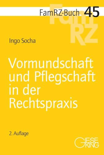 Vormundschaft und Pflegschaft in der Rechtspraxis (FamRZ-Buch)