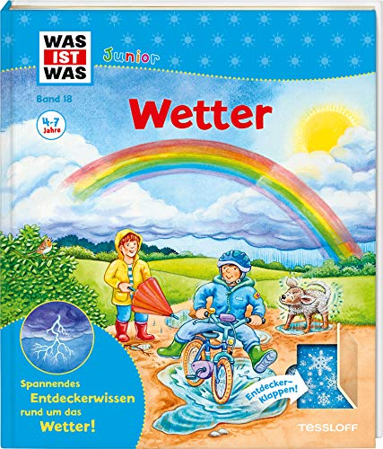 WAS IST WAS Junior Band 18 Wetter: Spannendes Entdeckerwissen rund um das Wetter. Entdecker-Klappen! (WAS IST WAS Junior Sachbuch, Band 18)