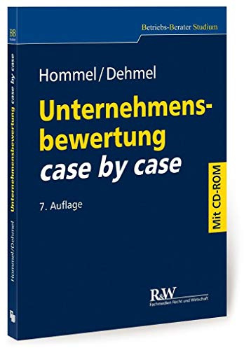Unternehmensbewertung case by case: mit Übungs-CD-ROM (Betriebs-Berater Studium - BWL case by case)