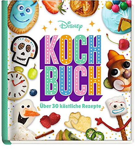 Disney: Kochbuch: Über 30 köstliche Rezepte