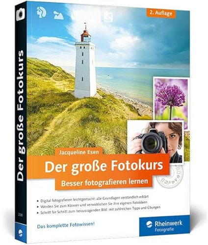 Der große Fotokurs: Besser fotografieren lernen (Galileo Design)