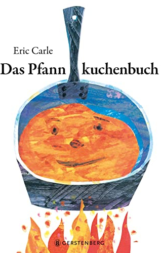 Das Pfannkuchenbuch: Eric Carle Classic Edition