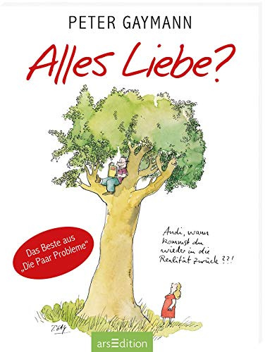 Alles Liebe?: Das Beste Aus 'Die Paar Probleme'