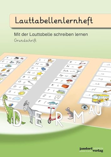 Lauttabellenlernheft (Grundschrift): Mit der Lauttabelle schreiben lernen (Grundschrift)