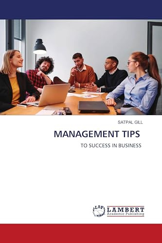 MANAGEMENT TIPS: TO SUCCESS IN BUSINESS