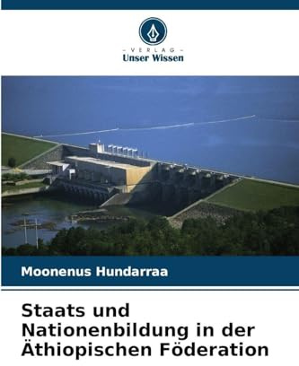Staats und Nationenbildung in der Äthiopischen Föderation