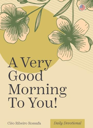 A Very Good Morning to You!