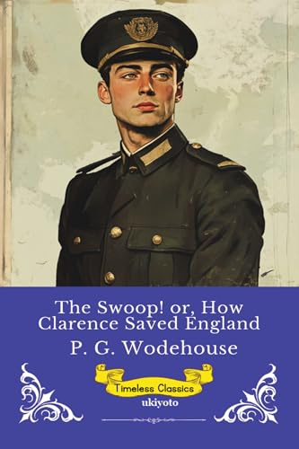 The Swoop! or, How Clarence Saved England | Timeless Classics