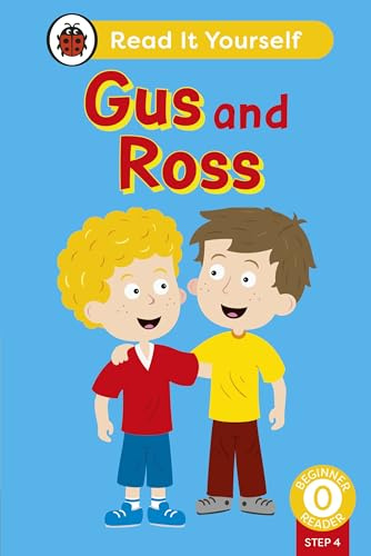 Gus and Ross (Phonics Step 4): Read It Yourself - Level 0 Beginner Reader