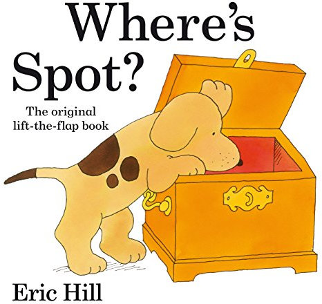 Where's Spot? (Spot - Original Lift The Flap)