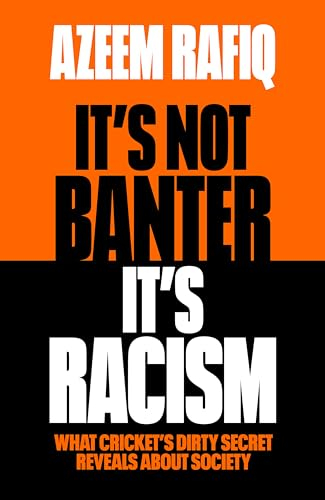 It’s Not Banter, It’s Racism: What Cricket’s Dirty Secret Reveals About Our Society