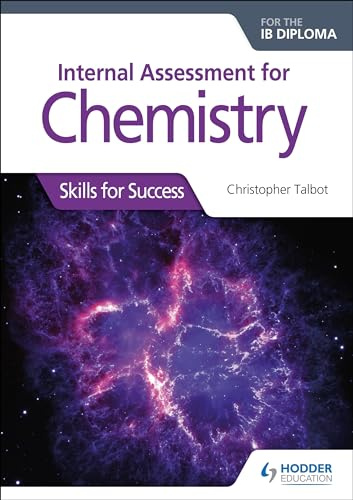 Internal Assessment for Chemistry for the IB Diploma: Skills for Success