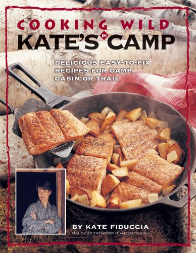 Cooking Wild in Kate's Camp (Freshwater Angler)