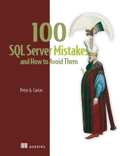 100 SQL Server Mistakes and How to Avoid Them