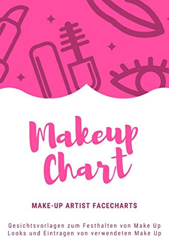 Make Up Artist Buch: Make Up Artist Buch mit vordefinierten Vorlagen & Make Up Artist Facecharts zum eintragen von Looks & verwendete Kosmetik ... Tolles Geschenk zu Weinachten und Geburtstag.