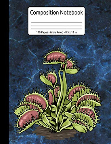 Venus Fly Trap Carnivorous Plant Insectivorous Composition Book 110 Pages Wide Ruled 8,5 x 11 in: Carnivorous Plants Journal