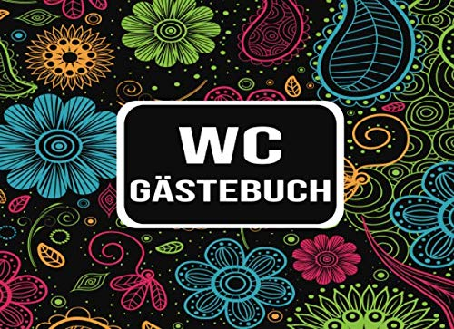WC Gästebuch: Lustiges Buch zum Ausfüllen und Eintragen - Humor Gäste Eintragbuch Toilette mit Kloordnung, Regeln und Sprüche - Originelle Geschenkidee Einzug, Umzug, erste Wohnung