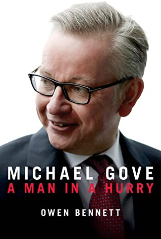 Michael Gove: A Man in a Hurry
