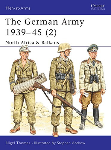 The German Army 1939-45 (2) : North Africa & Balkans (Men-At-Arms Series, 316)