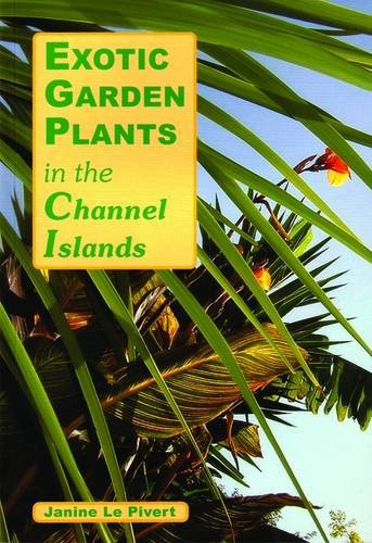 Exotic Garden Plants in the Channel Islands