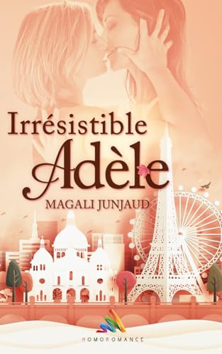 Irrésistible Adèle: Roman et livre lesbien