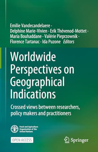 Worldwide Perspectives on Geographical Indications: Crossed views between researchers, policy makers and practitioners