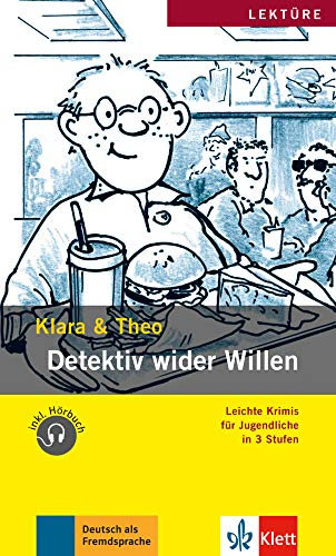 Detektiv wider Willen: Buch + Audio-Online: Lektüre mit Audios (Klara & Theo)