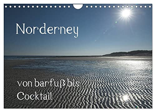 Norderney - von barfuss bis Cocktail (Wandkalender 2025 DIN A4 quer), CALVENDO Monatskalender: Liebenswert und facettenreich auf 12km, von vitaler ... Wattenmeer (CALVENDO Orte)
