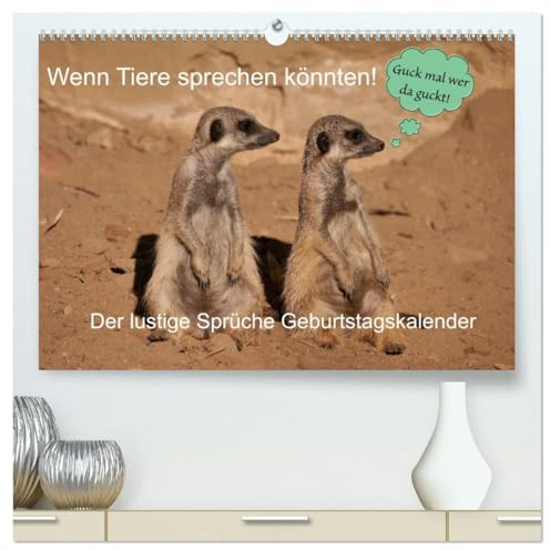 Wenn Tiere Sprechen könnten! Der lustige Sprüche Geburtstagskalender (hochwertiger Premium Wandkalender 2026 DIN A2 quer), Kunstdruck in Hochglanz: ... Geburtstagskalender. (CALVENDO Spass)