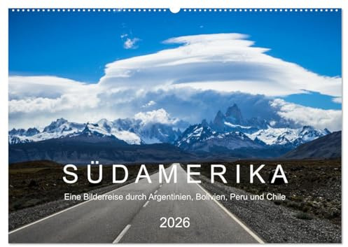 SÜDAMERIKA Eine Bilderreise durch Argentinien, Bolivien, Peru und Chile 2026 (Wandkalender 2026 DIN A2 quer), CALVENDO Monatskalender: Ein ... Bolivien, Peru und Chile. (CALVENDO Natur)