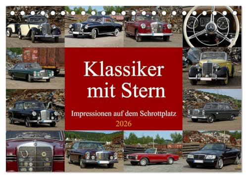 Klassiker mit Stern (Tischkalender 2026 DIN A5 quer), CALVENDO Monatskalender: Die Klassiker mit Stern gehören noch lange nicht zum alten Eisen (CALVENDO Mobilitaet)