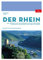 Der Rhein: Vom Rheinfall bis zur Nordsee und zum IJsselmeer. Neckar bis Heidelberg und Lahn bis Limburg