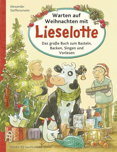 Warten auf Weihnachten mit Lieselotte: Das große Buch zum Basteln, Backen, Singen und Vorlesen | Bilderbuch über die Adventszeit für Kinder ab 4