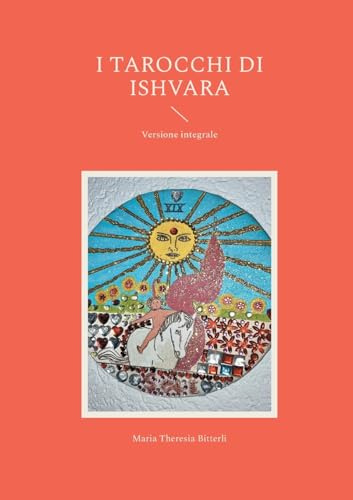 I tarocchi di ishvara: Versione integrale