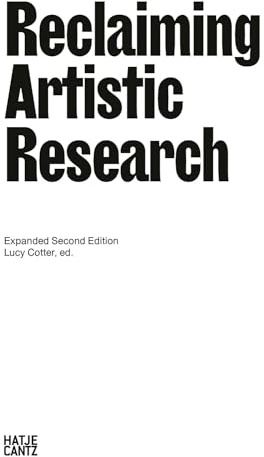 Reclaiming Artistic Research: Expanded Second Edition