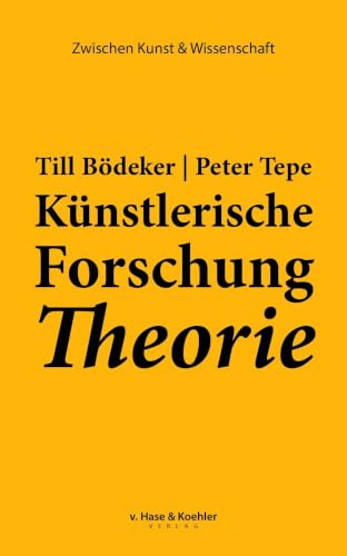 Künstlerische Forschung Theorie