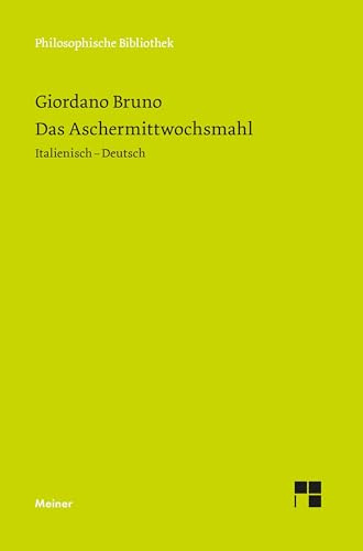 Das Aschermittwochsmahl: Italienisch-Deutsch (Philosophische Bibliothek)