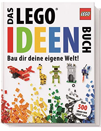 Das LEGO Ideen-Buch: Bau dir deine eigene Welt!