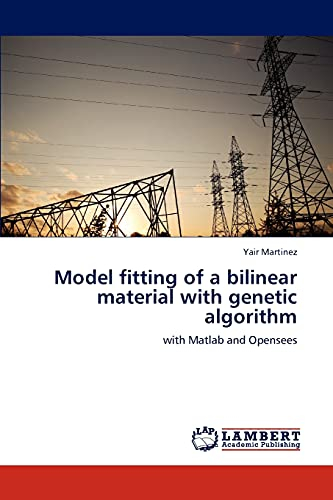 Model fitting of a bilinear material with genetic algorithm: with Matlab and Opensees