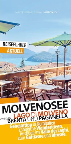 Molvenosee - Reiseführer - Lago di Molveno: Der Molvenosee liegt im Trentino zwischen den Brenta-Dolomiten und dem Paganella-Massiv, zwei beeindruckenden Gebirgsformationen.