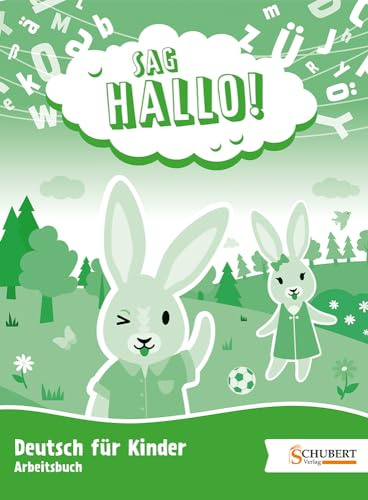 SAG HALLO! Arbeitsbuch: Deutsch für Kinder