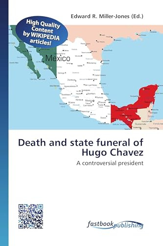 Death and state funeral of Hugo Chavez: A controversial president