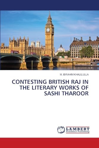 CONTESTING BRITISH RAJ IN THE LITERARY WORKS OF SASHI THAROOR: DE