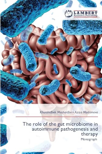 The role of the gut microbiome in autoimmune pathogenesis and therapy: Monograph