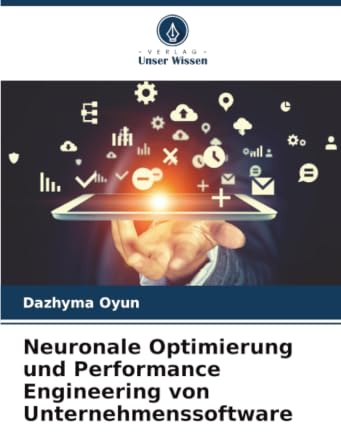 Neuronale Optimierung und Performance Engineering von Unternehmenssoftware: DE