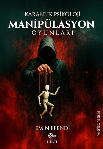 Karanlik Psikolloji - Manipülasyon Oyunlari