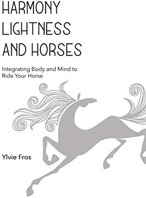 Harmony, Lightness and Horses