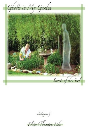 Ghosts in My Garden: Secrets of the soul