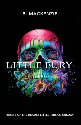 Little Fury: Book 1 of The deadly Little Thing Trilogy