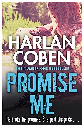 Promise Me: From the Number One bestselling creator of the hit Netflix series Missing You